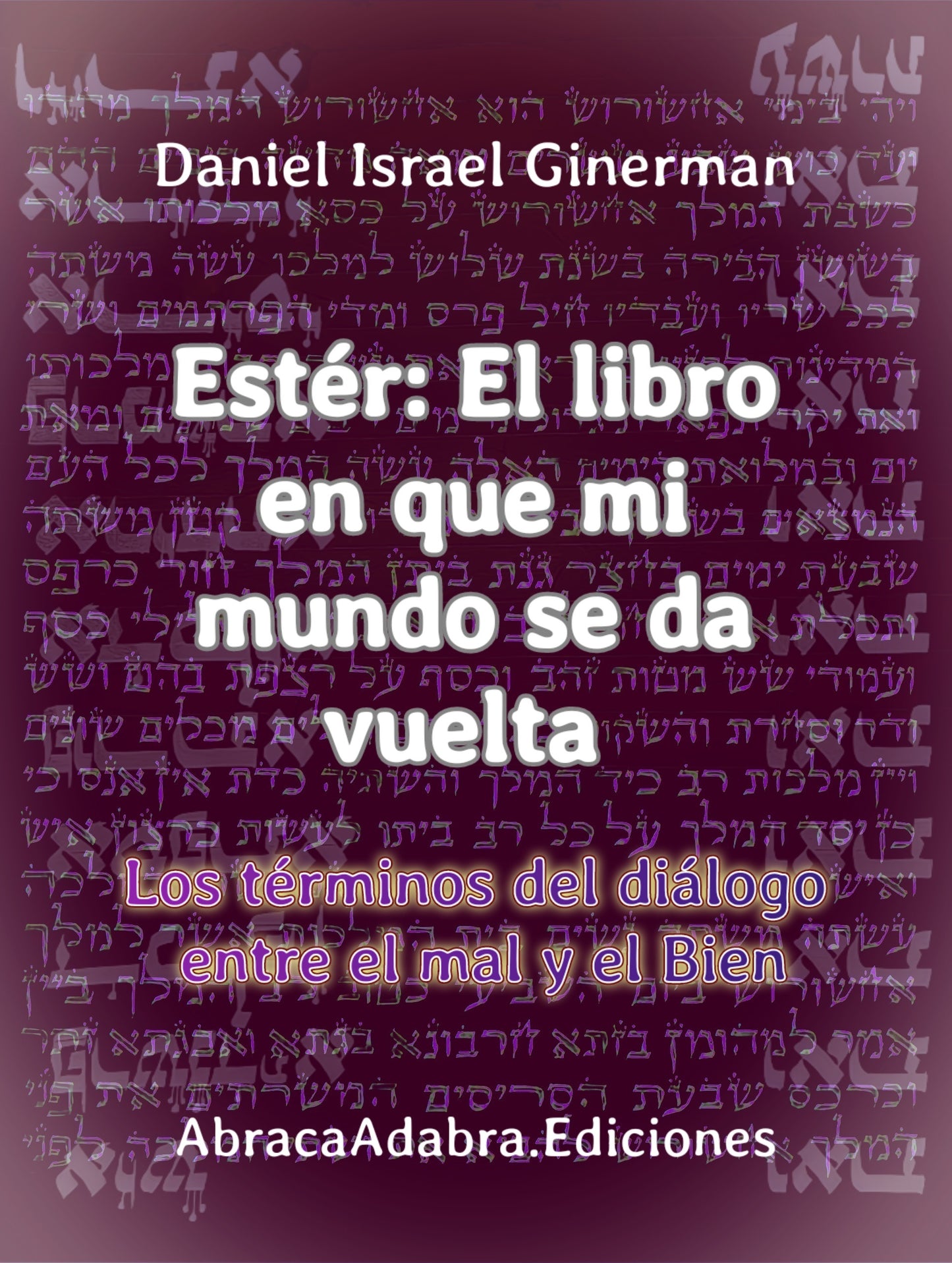 E-Book ESTÉR: EL LIBRO EN QUE MI MUNDO SE DA VUELTA