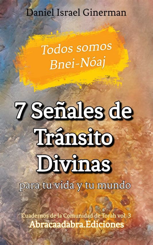 E-Book: Todos somos Bnei-Nóaj: 7 SEÑALES DE TRÁNSITO DIVINAS