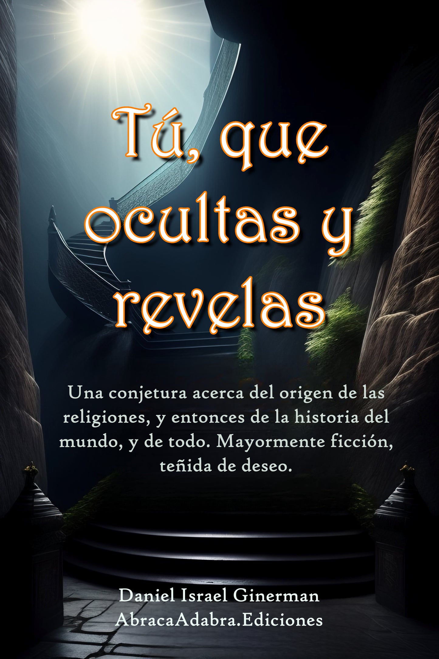 E-Book TÚ, QUE OCULTAS Y REVELAS  | Novela