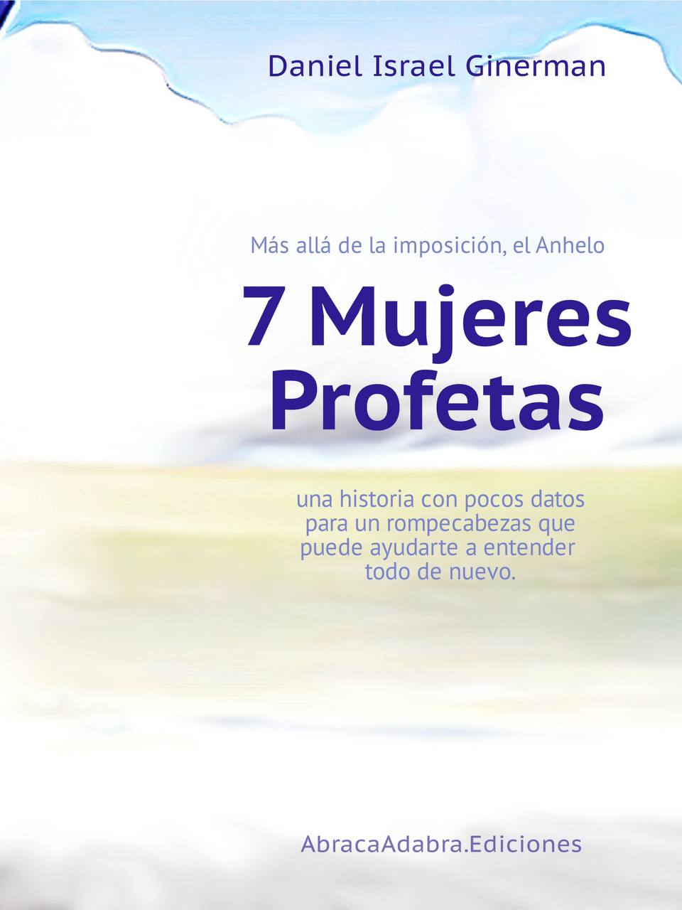 E-Book: Más Allá de la Imposición, el Anhelo: 7 MUJERES PROFETAS